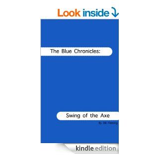 Swing of the Axe (The Blue Chronicles) eBook DB Fleming Kindle Store
