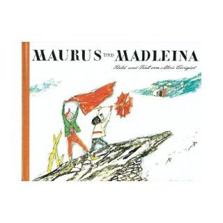 Maurus Und Madleina Über Den Berg In Die Stadt 9783280014424 Books