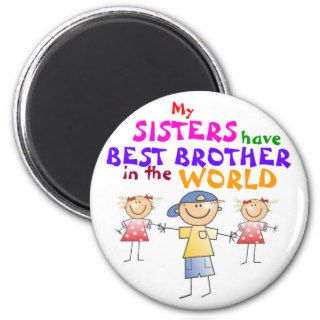 Sisters have Best Brother Magnet