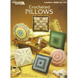 Crocheted Pillows 6 Designs in Worsted Weight Yarn Leisure Arts staff Books