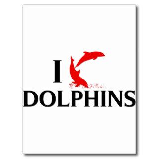 I Love Dolphins Post Card