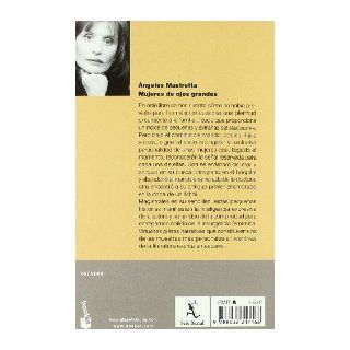 Mujeres De Ojos Grandes/big Eyed Women (Relatos) (Spanish Edition) Angeles Mastretta 9788432217166 Books
