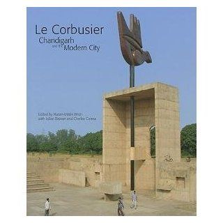 Le Corbusier  Chandigarth and the Modern City Hasan Uddin with Julian Beinart and Charles Correa (editors) Khan 9780944142776 Books