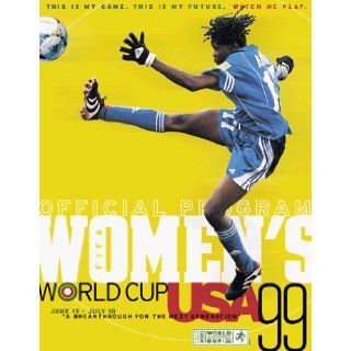 The Official 1999 FIFA Women's World Cup Program Various 9780918223036 Books