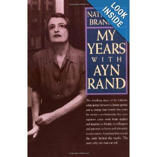 My Years with Ayn Rand Nathaniel Branden 9780787945138 Books