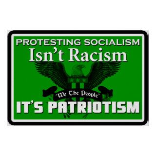 Protesting Socialism Isn't Racism It's Patriotism Posters