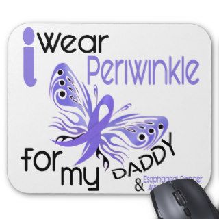 Esophageal Cancer I WEAR PERIWINKLE FOR MY DADDY Mouse Pads
