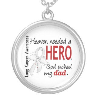 Heaven Needed a Hero Dad Lung Cancer Custom Necklace