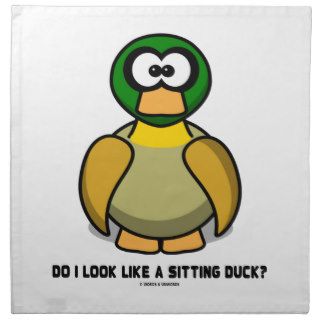 Do I Look Like A Sitting Duck? (Cartoon Like Duck) Napkin