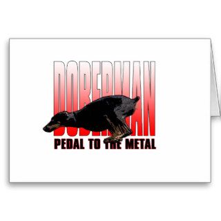 Doberman, Pedal to the Metal Greeting Card