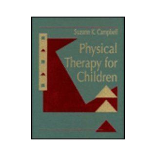 Physical Therapy for Children (9780721665030) Suzann K. Campbell, Robert J. Palisano, Darl W. Vander Linden Books