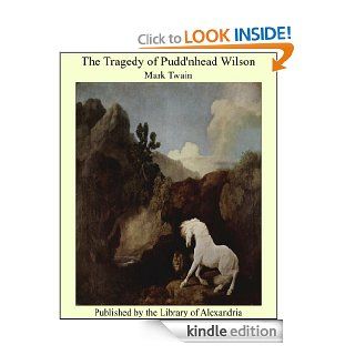 The Tragedy of Pudd'nhead Wilson eBook Mark Twain Kindle Store