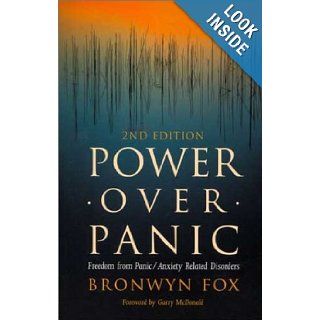 Power Over Panic Freedom from Panic Anxiety Related Disorders, 2nd Edition Bronwyn Fox, Garry McDonald 0076092014973 Books