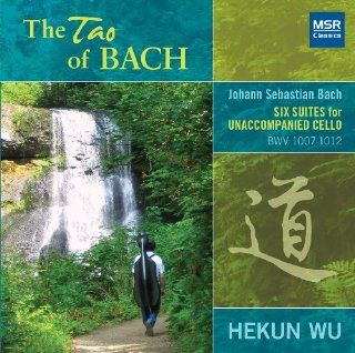 Bach Cello Suites   The Tao of Bach   JS Bach Six Suites for Unaccompanied Cello, BWV 1007 1012 Music