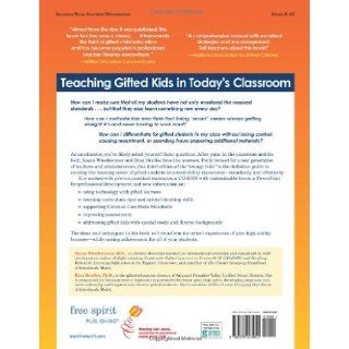 Teaching Gifted Kids in Today's Classroom Strategies and Techniques Every Teacher Can Use (Revised & Updated Third Edition) (9781575423951) Susan Winebrenner M.S., Dina Brulles Ph.D. Books
