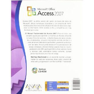 Manual fundamental de Access 2007/ Access 2007 The Missing Manual (Spanish Edition) Matthew MacDonald, Margarita Fernandez Villaverde Del Valle 9788441522091 Books