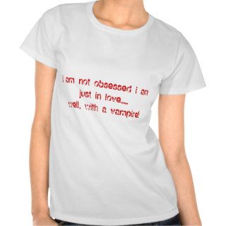 i am not obsessed i am just in lovewell, wtees