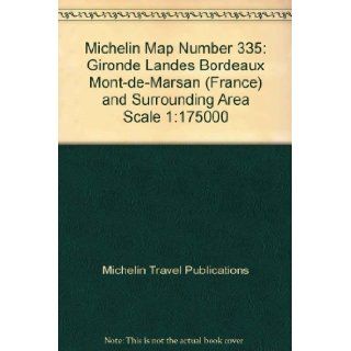 Michelin Map No. 335 Gironde (Multilingual Edition) Michelin Travel Publications 9780785901631 Books