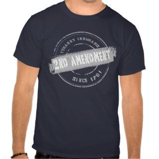 2nd Amendment Tyranny Insurance Tees