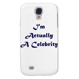 I'm Actually A Celebrity Galaxy S4 Case
