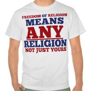 Freedom of Religion T shirts