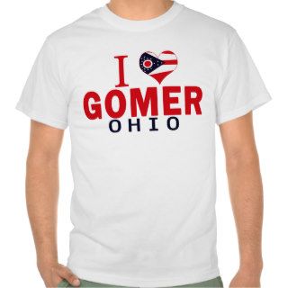 I love Gomer, Ohio T Shirt