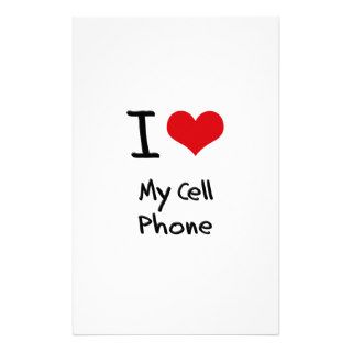I love My Cell Phone Customized Stationery