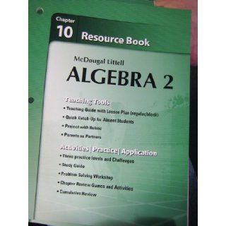 Holt McDougal Larson Algebra 2 Resource Book Chapter 10 Algebra 2 MCDOUGAL LITTEL 9780618734542 Books