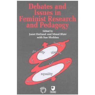 Debates and Issues in Feminist Research and Pedagogy (Open University) Janet Holland, Maud Blair, Sue Sheldon 9781853592515 Books
