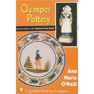 Quimper Pottery Ann Marie O'Neill 9780764304668 Books