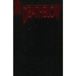 Deathblow #1 ("Confessions", Cybernary #1) April 1993 Brandon Choi & Jim Lee Books