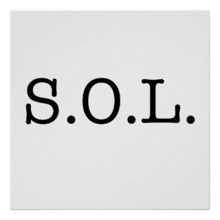S.O.L. Slang Quote   SOL Quotes Posters