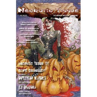 Necrotic Tissue, Issue #12 AJ Brown, David Dunwoody, R. Scott McCoy 9780982496954 Books