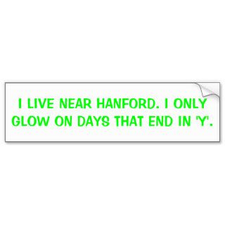 I Live Near Hanford Bumper Sticker