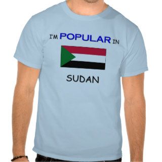 I'm Popular In SUDAN T Shirt