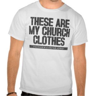 Church Clothes Tshirts