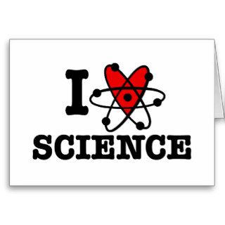 I Love Science Greeting Cards