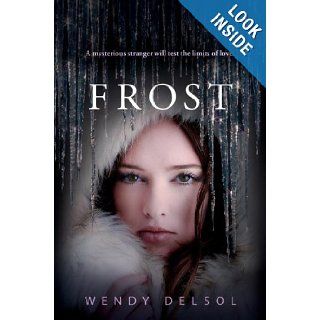 Frost (Stork Trilogy) Wendy Delsol 9780763653866 Books