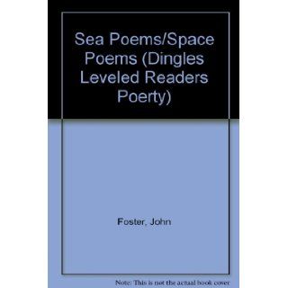 Sea Poems/Space Poems (Dingles Leveled Readers Poerty) John Foster 9781596466104 Books