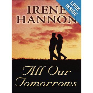 All Our Tomorrows (Love Inspired #357) Irene Hannon 9780786293810 Books