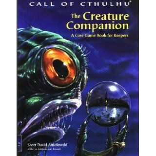 Creature Companion (Call of Cthulhu Roleplaying Game) Scott David Aniolowski 9781568821337 Books