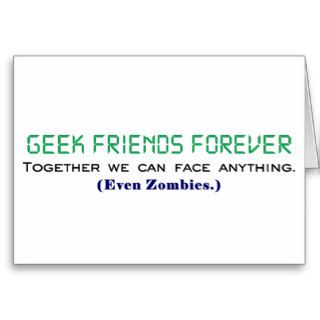 Geek Friends Forever Together We Can Face Zombies Greeting Cards