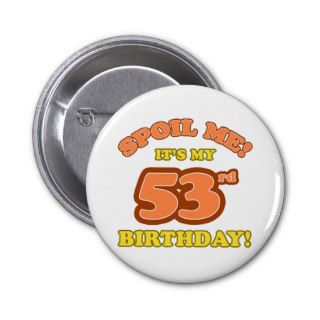 Silly 53rd Birthday Present Pin