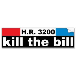 Kill The Bill HR3200 Bumper Stickers