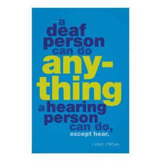 A deaf person can to anything… ASL poster