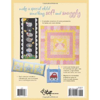 Quilts, Bibs, BlankiesOh My Create Your Own Cute & Cuddly Nursery Kim Schaefer 9781571204912 Books