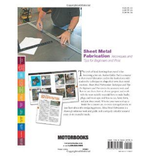 Sheet Metal Fabrication Techniques and Tips for Beginners and Pros (Motorbooks Workshop) Eddie Paul 9780760327944 Books