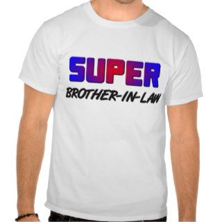 Super Brother in Law T Shirt