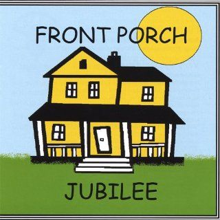 Front Porch Jubilee Music