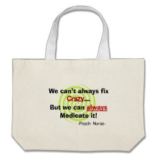 Funny Psych Nurse Tote Bags